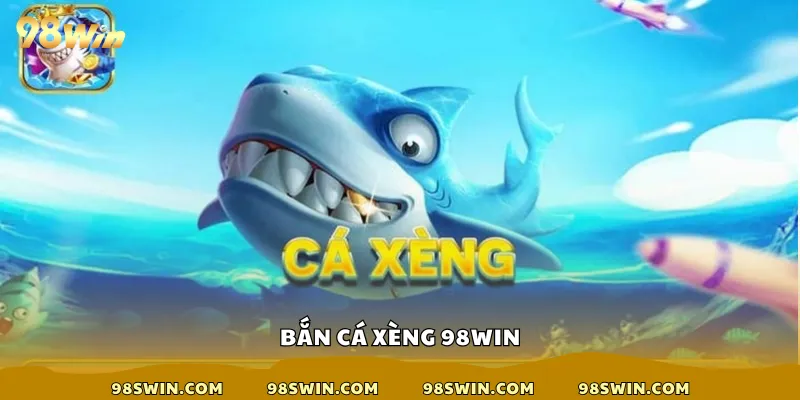 bắn cá Xèng